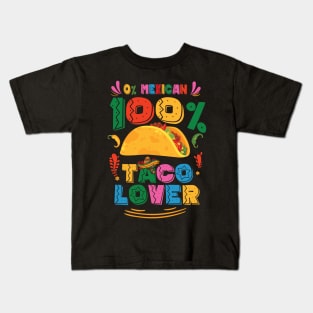 0% Mexican 100% Taco Lover Kids T-Shirt